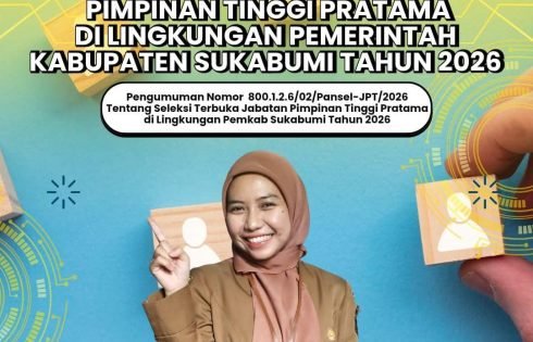 Pemkab. Sukabumi Umumkan  Seleksi Terbuka Untuk Jabatan Pimpinan Tinggi Pratama