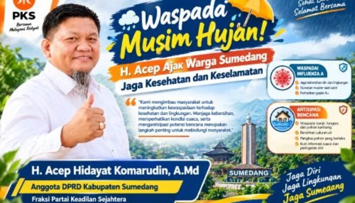Waspada Musim Hujan ! H. Acep Ajak Warga Sumedang Jaga Kesehatan dan Keselamatan